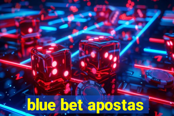 blue bet apostas